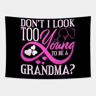 Don't I Look Too Young To Be A Grandma? Tapestry