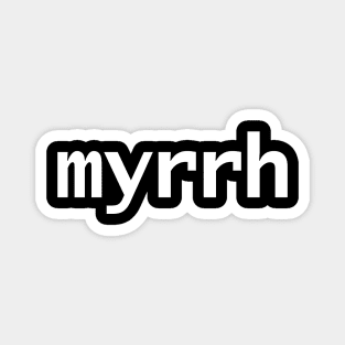 Myrrh White Text Typography Magnet