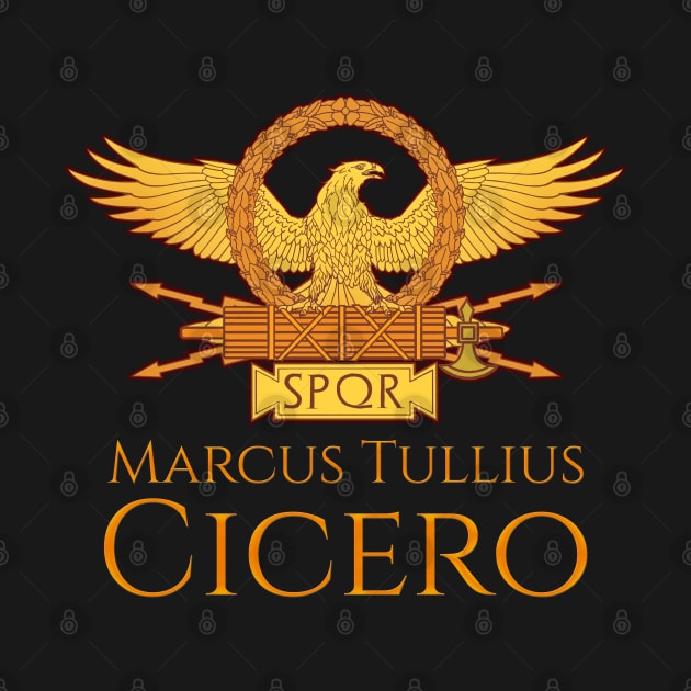 Ancient Roman Consul - Marcus Tullius Cicero - SPQR Eagle by Styr Designs