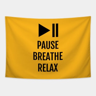 Pause Breathe Relax Meditation Slogan Tapestry