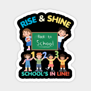 RISE & SHINE SCHOOL’S IN LINE CUTE FUNNY BACK TO SCHOOL Magnet