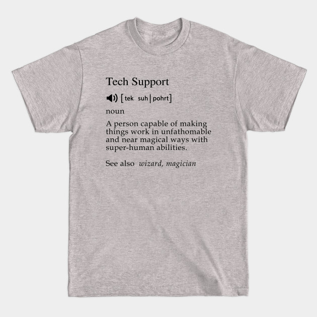 Disover Funny Tech Support Meaning - Expert - T-Shirt