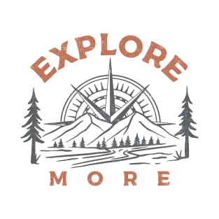 Explore More T-Shirt