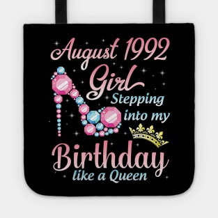 August 1992 Girl Stepping Into My Birthday 28 Years Like A Queen Happy Birthday To Me You Tote