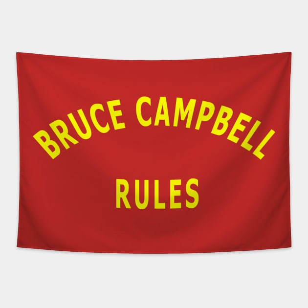 Bruce Campbell Rules Tapestry by Lyvershop