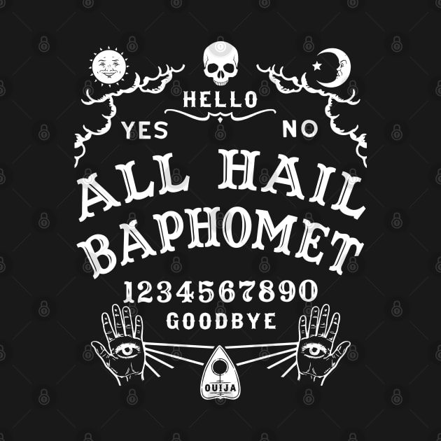 All Hail Baphomet Ouija Board by Tshirt Samurai