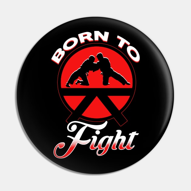 Born To Fight Pin by Mila46