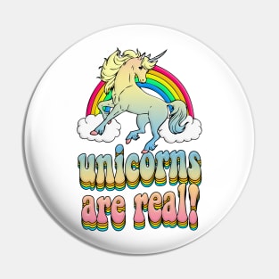 Unicorns Are Real! Rainbow Graphic Design Logo T-Shirt Pin