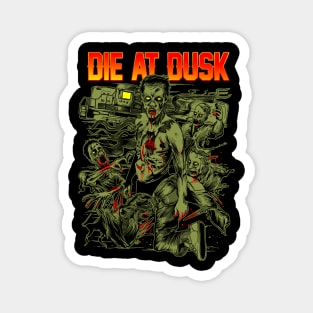 Die At Dusk Magnet