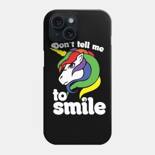 Don't tell me to smile Phone Case