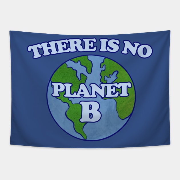 There is no planet B Tapestry by bubbsnugg