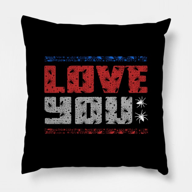 Love you spiders Pillow by ownedandloved