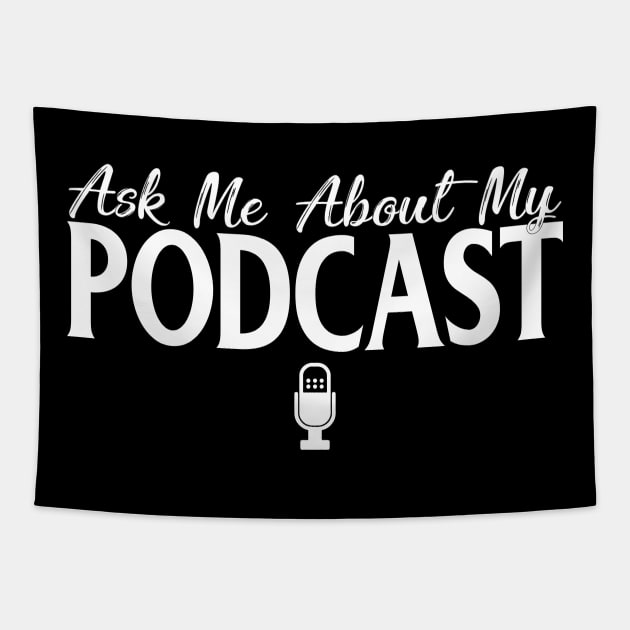 Ask Me About My Podcast Cute Podcasters Tapestry by theperfectpresents