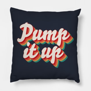 Pump It Up Pillow