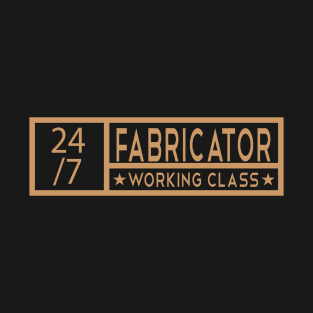 Fabricator Job Tittle T-Shirt