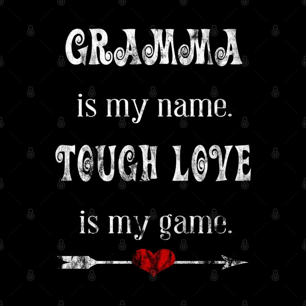 Gamma Is My Name. Tough Love Is My Game. by familycuteycom