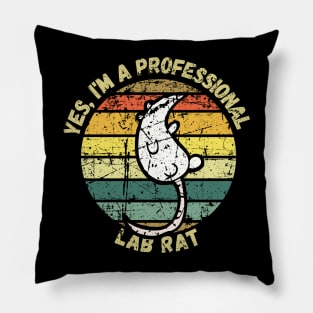 Yes, I'm A Lab Rat Pillow