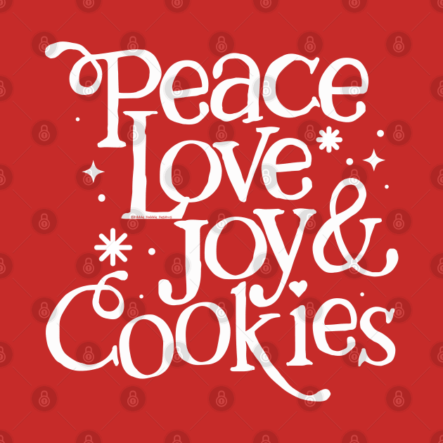 Peace Love Joy and Cookies Christmas by Dibble Dabble Designs