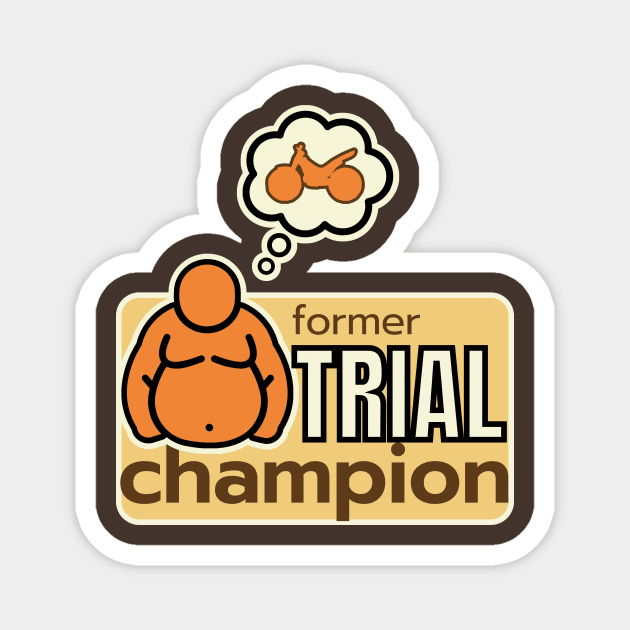 former TRIAL champ, not in shape - classic vintage retro bike cycling sports Magnet by ALLEBASIdesigns