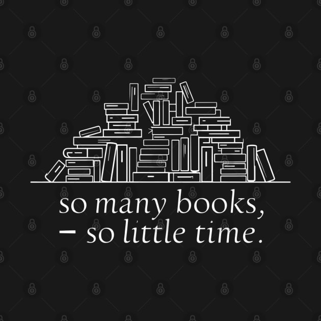 So many books so little time by SimpleInk