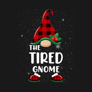 Tired Gnome Buffalo Plaid Matching Family Christmas Pajama Funny Gift T-Shirt