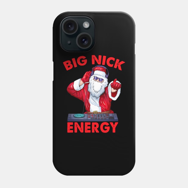 Big Nick Energy Funny Santa Christmas Phone Case by Spit in my face PODCAST