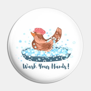 Wash Your Hands Bird Pin