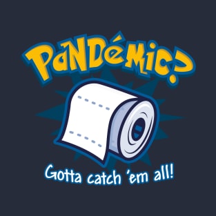 Catch All the Toilet Paper T-Shirt