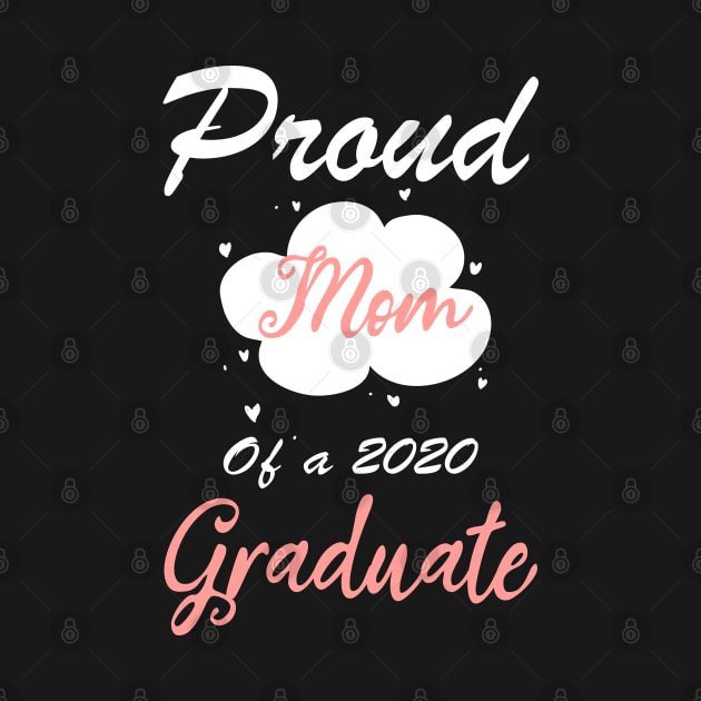 Proud Mom Of a 2020 Graduate: Cute Mother's Day Gift, Social Distancing Gift by WassilArt