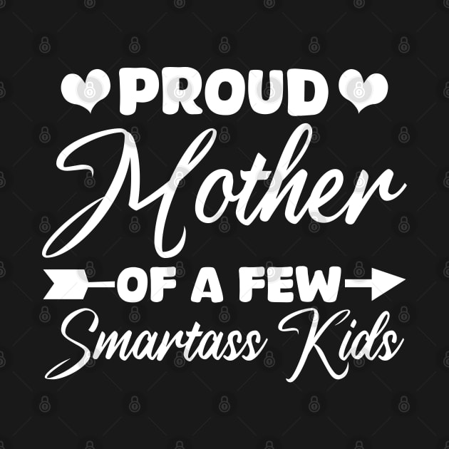 proud mother of a few smartass kids by mdr design