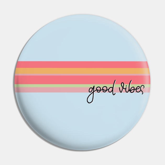 Good Vibes Pin by LetteringByKaren