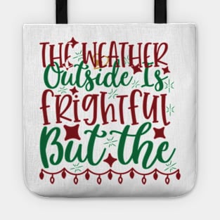 The weather outside Tote