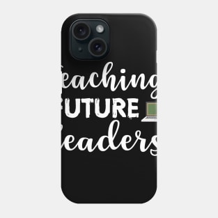 Teaching Future Leaders Phone Case