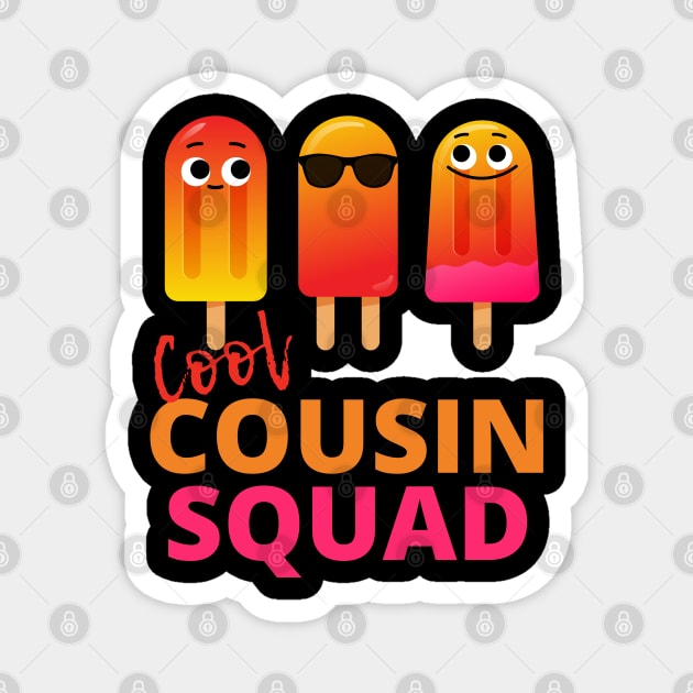 Cousin Squad Summer Popsicles Magnet by MalibuSun