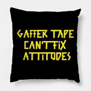 Gaffer tape can't fix attitudes Yellow Tape Pillow