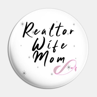 Realtor Wife and Mom Pin