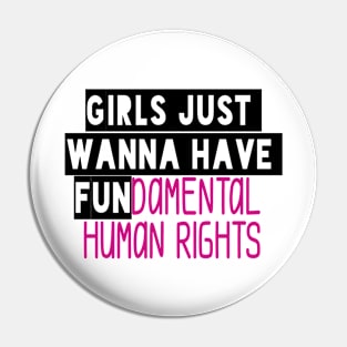 Girls Just Wanna Have Fundamental Rights Pin