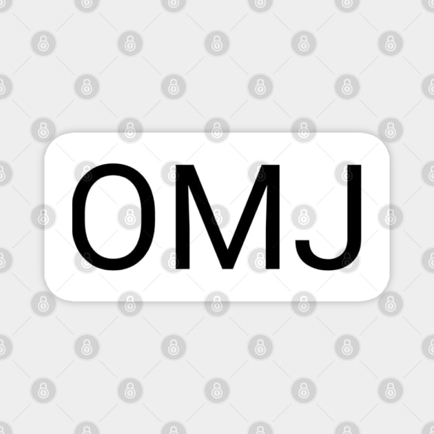 OMJ Magnet by Fannytasticlife