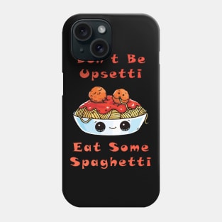 Upsetti Spaghetti Phone Case