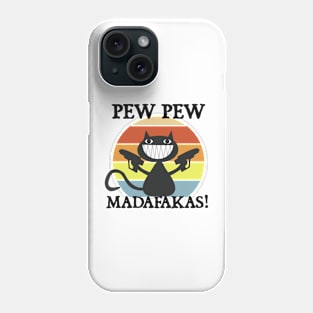 Pew Pew Madafakas Cat Crazy Vintage Funny Cat Owners Phone Case