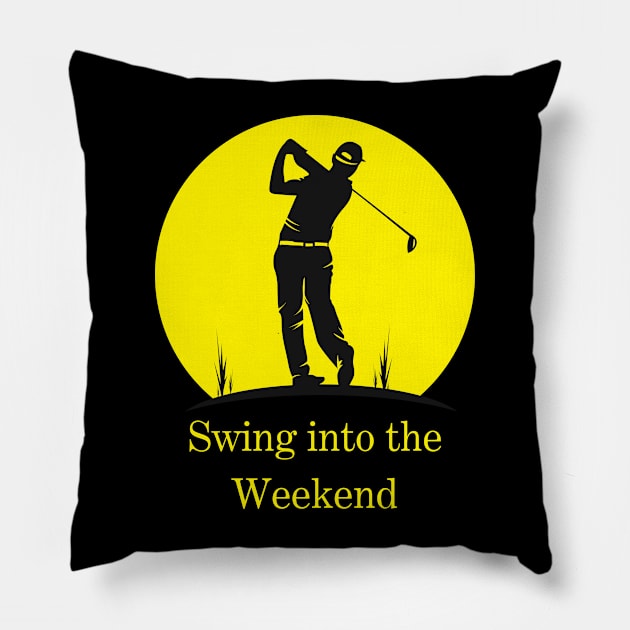 Golf - Swing into the Weekend Pillow by Sanu Designs
