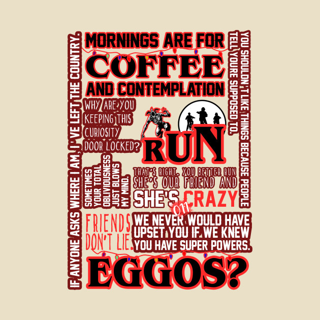 Stranger Things Quotes.V2. - Stranger Things - T-Shirt | TeePublic