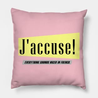 J'accuse Pillow