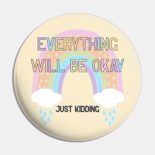 Everything Will Be Okay JK Pin