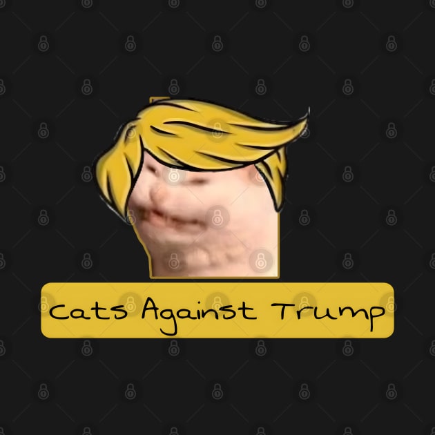 Cats Against Trump by r.abdulazis