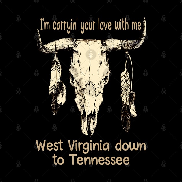 I'm Carryin' Your Love With Me West Virginia Down To Tennessee Feathers Bull-Skull by Merle Huisman