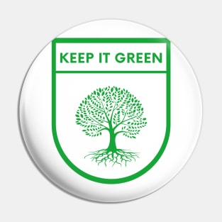 Keep ti green Pin