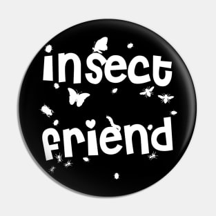 Insect Friend Pin