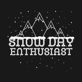 Cute Snow Day Enthusiast T-Shirt