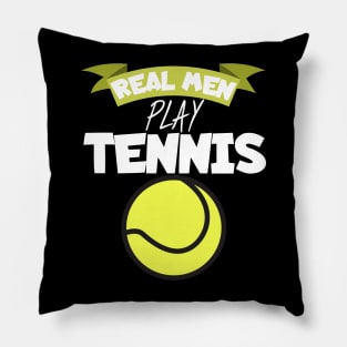 Real men play tennis Pillow